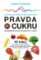 Pravda o cukru Pravda o cukru