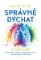 Naučte se správně dýchat Naučte se správně dýchat