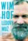Wim Hof. Ledový muž Wim Hof. Ledový muž