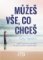 Můžeš vše, co chceš Můžeš vše, co chceš