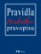 Pravidla českého pravopisu Pravidla českého pravopisu