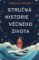 Stručná historie věčného života Stručná historie věčného života