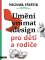Umění vnímat design pro děti a rodiče Umění vnímat design pro děti a rodiče