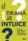 Jak drahá je intuice? Jak drahá je intuice?