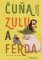 Čuňa, Zulu a Ferda Čuňa, Zulu a Ferda
