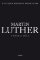 Martin Luther Martin Luther
