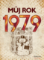 Můj rok 1979 Můj rok 1979