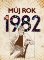 Můj rok 1982 Můj rok 1982