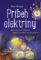 Príbeh elektriny Príbeh elektriny