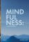Mindfulness: Co vám ještě neřekli Mindfulness: Co vám ještě neřekli