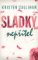 Sladký nepřítel Sladký nepřítel
