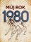 Můj rok 1980
