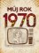 Můj rok 1970