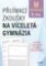 Přijímací zkoušky na víceletá gymnázia – matematika Přijímací zkoušky na víceletá gymnázia – matematika