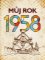 Můj rok 1958 Můj rok 1958