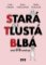Stará, tlustá, blbá Stará, tlustá, blbá