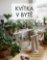 Kvítka v bytě Kvítka v bytě