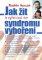 Jak žít a vyhnout se syndromu vyhoření Jak žít a vyhnout se syndromu vyhoření
