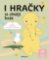 I hračky si chtějí hrát I hračky si chtějí hrát