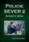 Policie SEVER 2 Policie SEVER 2