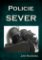 Policie SEVER Policie SEVER