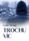 Trochu víc Trochu víc