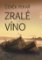 Zralé víno Zralé víno