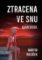 Ztracena ve snu - Gamebook Ztracena ve snu - Gamebook