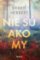 Nie sú ako my Nie sú ako my