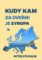 Kudy kam - Za dveřmi je Evropa Kudy kam - Za dveřmi je Evropa