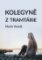 Kolegyně z tramtárie Kolegyně z tramtárie