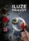 Iluze pravdy Iluze pravdy