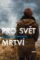 Pro svět mrtví Pro svět mrtví