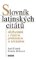 Slovník latinských citátů - 2. vydání Slovník latinských citátů - 2. vydání
