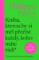 Kniha, kterou by si měl přečíst každý, koho máte rádi*a možná i někteří, které rádi nemáte Kniha, kterou by si měl přečíst každý, koho máte rádi*a možná i někteří, které rádi nemáte