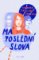 Má poslední slova Má poslední slova