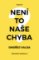 Není to naše chyba? Není to naše chyba?