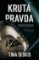 Krutá pravda Krutá pravda