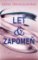 Leť & zapomeň Leť & zapomeň