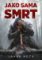 Jako sama smrt Jako sama smrt