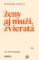 Ženy aj muži, zvieratá Ženy aj muži, zvieratá