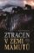 Ztracen v zemi mamutů Ztracen v zemi mamutů