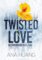 Twisted Love: Bezpodmienečná láska Twisted Love: Bezpodmienečná láska