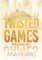 Twisted Games: Kráľovská hra Twisted Games: Kráľovská hra