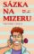 Sázka na mizeru Sázka na mizeru