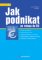 Jak podnikat po vstupu do EU Jak podnikat po vstupu do EU
