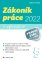 Zákoník práce 2022 - s výkladem Zákoník práce 2022 - s výkladem