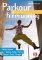 Parkour a freerunning Parkour a freerunning