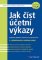 Jak číst účetní výkazy Jak číst účetní výkazy