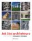 Jak číst architekturu Jak číst architekturu
